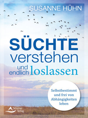 cover image of Süchte verstehen und endlich loslassen